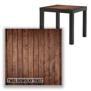 BLAT SZKLANY IKEA LACK Ciemne deski z Twoim napisem 55x55cm 055b