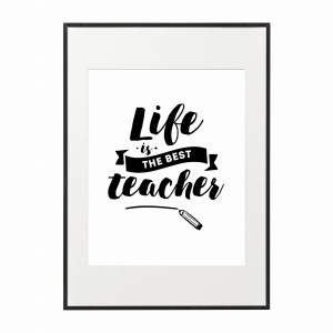PLAKAT W RAMIE DUŻY - Napis Życie to najlepszy nauczyciel